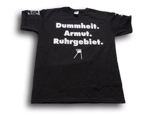 T-Shirt "Dummheit Armut Ruhrgebiet"