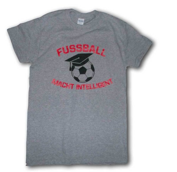 T-Shirt: "Fußball macht Intilligent"